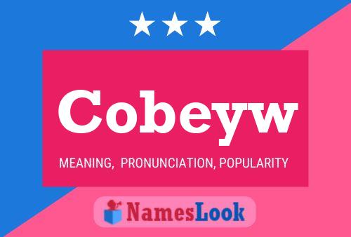 Cobeyw Name Poster