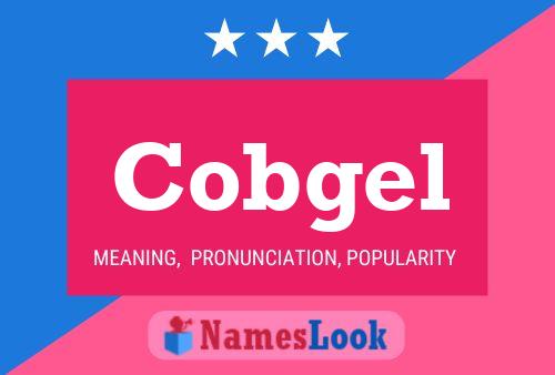 Cobgel Name Poster