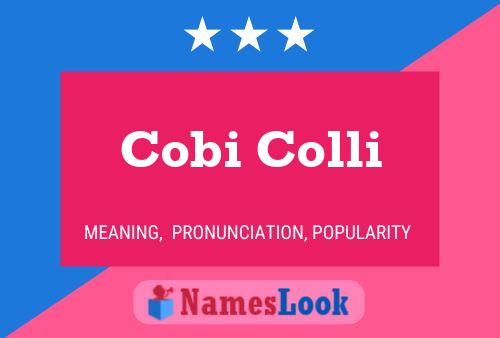 Cobi Colli Name Poster