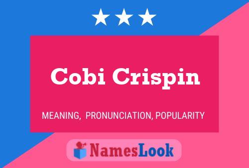 Cobi Crispin Name Poster