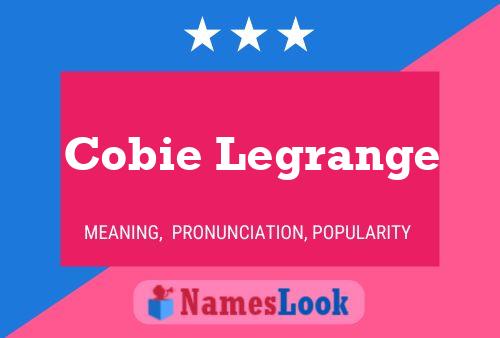 Cobie Legrange Name Poster