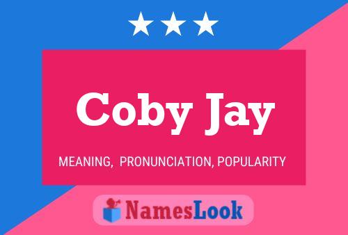 Coby Jay Name Poster