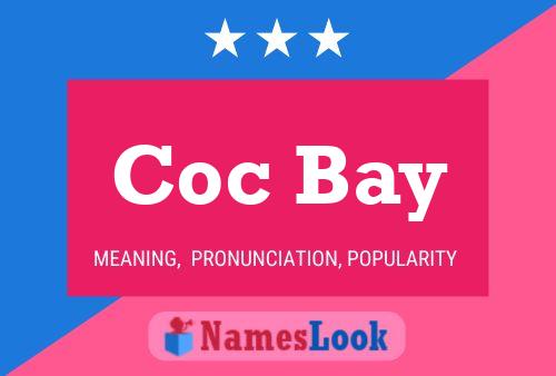 Coc Bay Name Poster