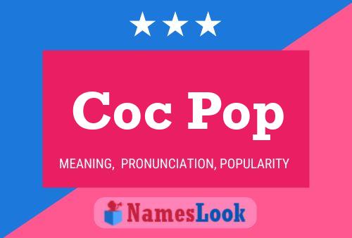 Coc Pop Name Poster