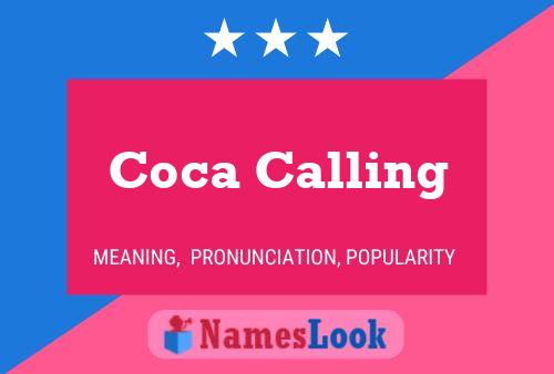 Coca Calling Name Poster