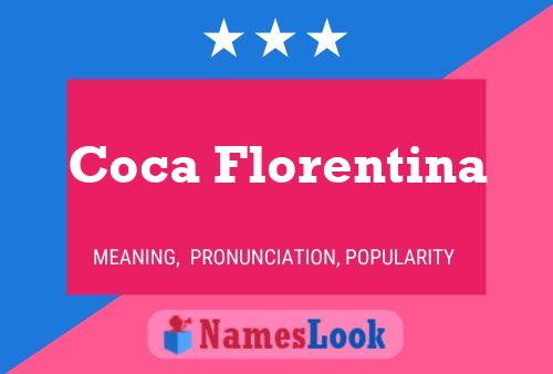 Coca Florentina Name Poster