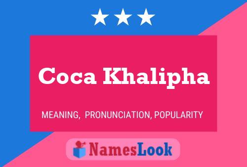 Coca Khalipha Name Poster