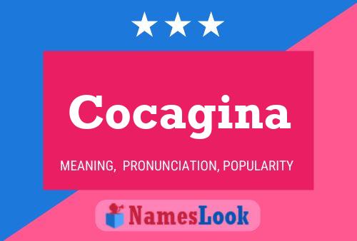 Cocagina Name Poster