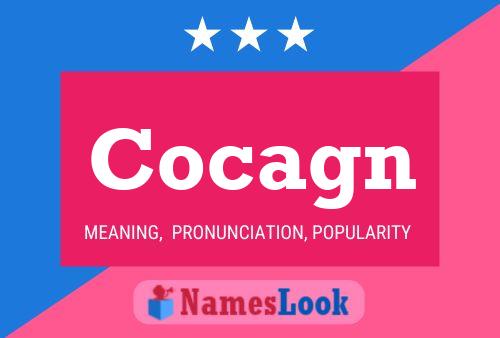 Cocagn Name Poster