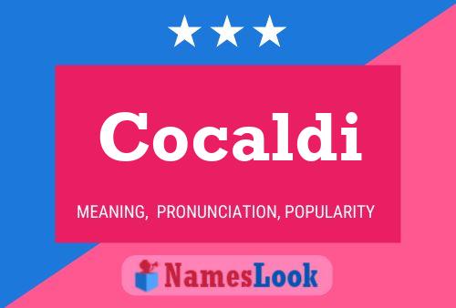 Cocaldi Name Poster