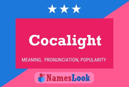 Cocalight Name Poster