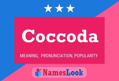 Coccoda Name Poster