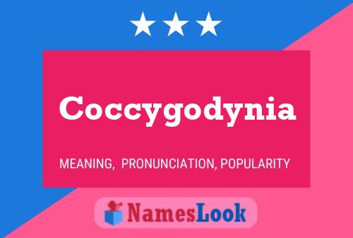 Coccygodynia Name Poster