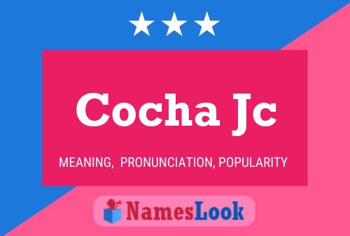 Cocha Jc Name Poster