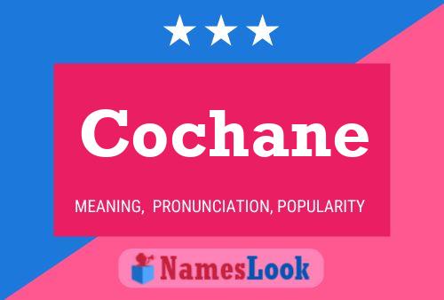 Cochane Name Poster