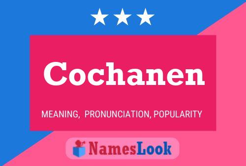 Cochanen Name Poster