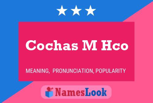 Cochas M Hco Name Poster