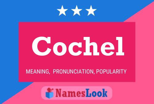 Cochel Name Poster