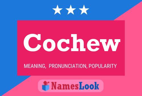 Cochew Name Poster