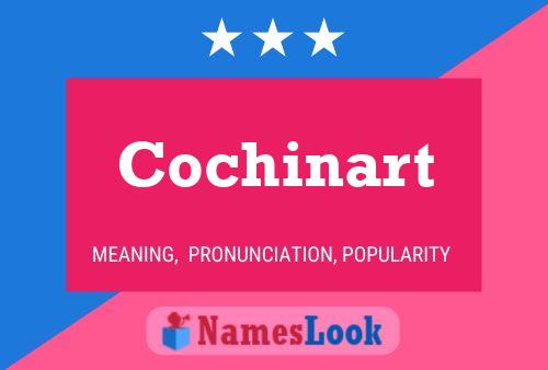 Cochinart Name Poster