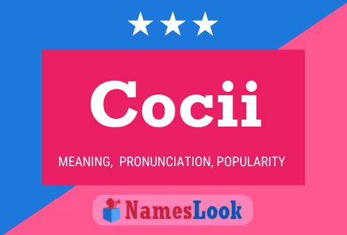 Cocii Name Poster