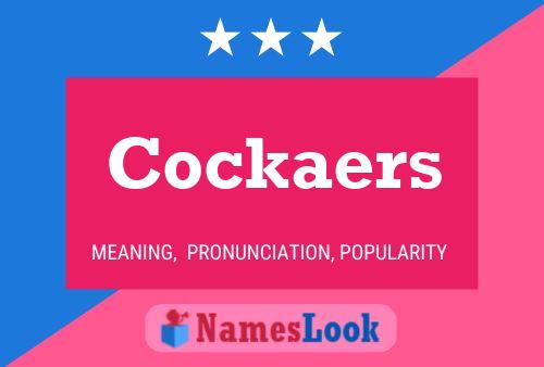 Cockaers Name Poster