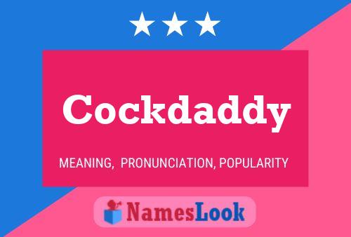 Cockdaddy Name Poster