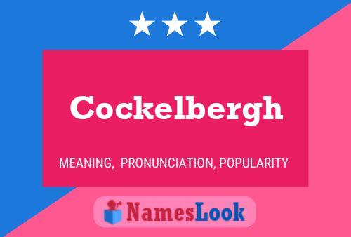 Cockelbergh Name Poster