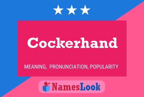 Cockerhand Name Poster