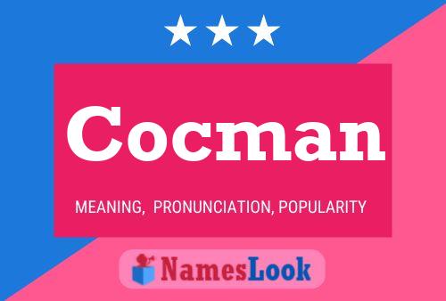 Cocman Name Poster