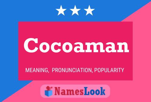 Cocoaman Name Poster