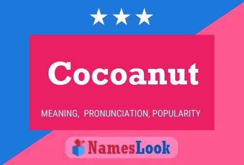 Cocoanut Name Poster