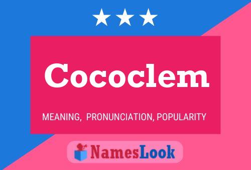 Cococlem Name Poster