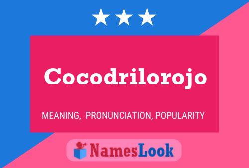 Cocodrilorojo Name Poster