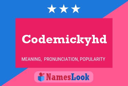 Codemickyhd Name Poster