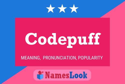 Codepuff Name Poster