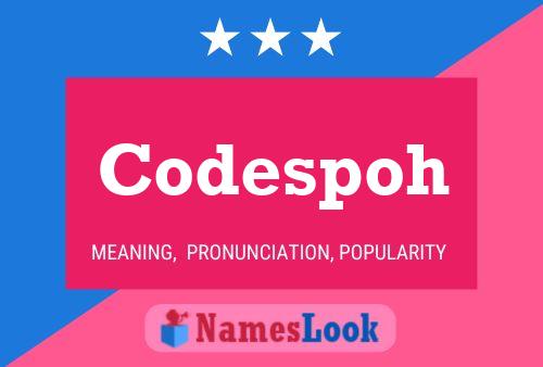 Codespoh Name Poster