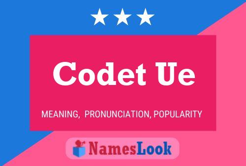 Codet Ue Name Poster