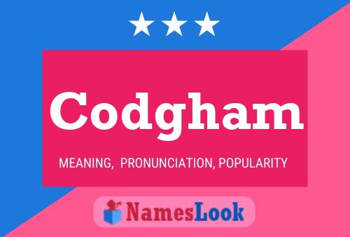 Codgham Name Poster