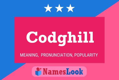 Codghill Name Poster