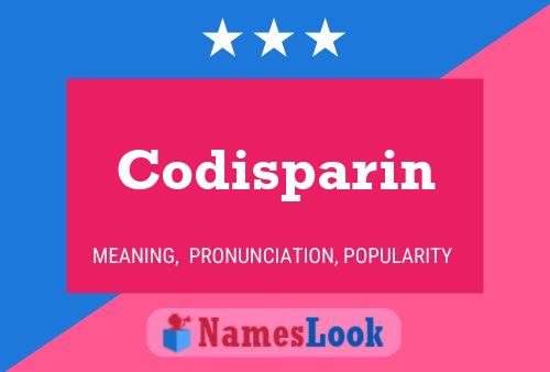 Codisparin Name Poster