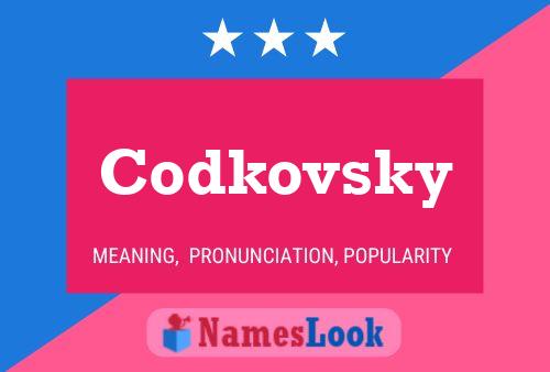 Codkovsky Name Poster