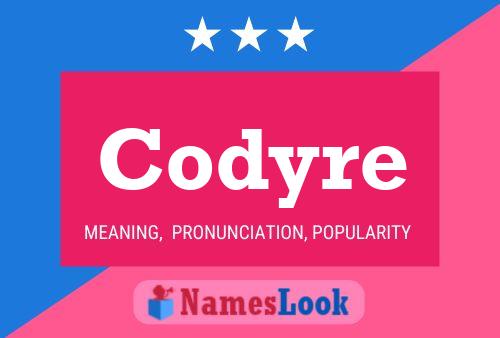 Codyre Name Poster