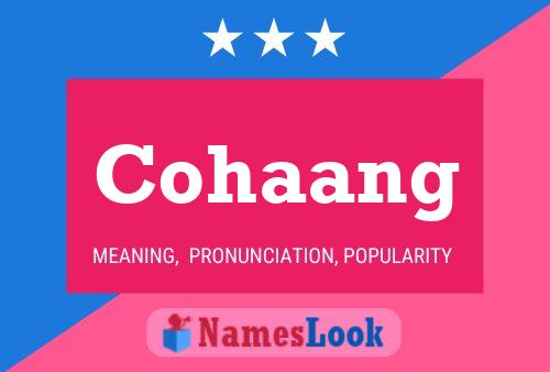 Cohaang Name Poster