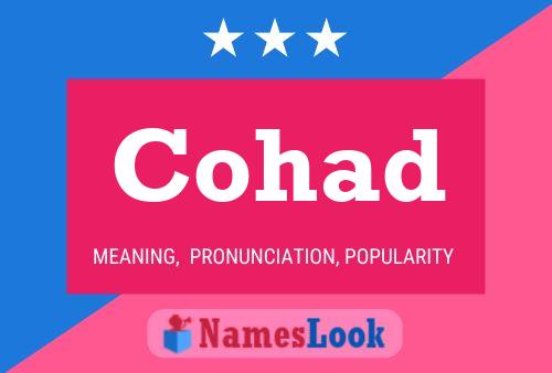 Cohad Name Poster