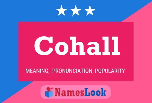 Cohall Name Poster