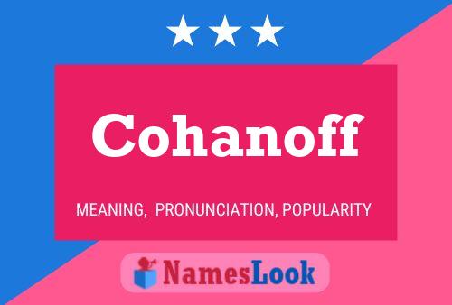 Cohanoff Name Poster