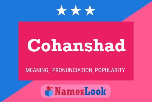 Cohanshad Name Poster