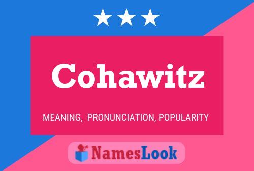 Cohawitz Name Poster