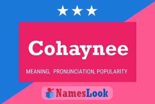 Cohaynee Name Poster